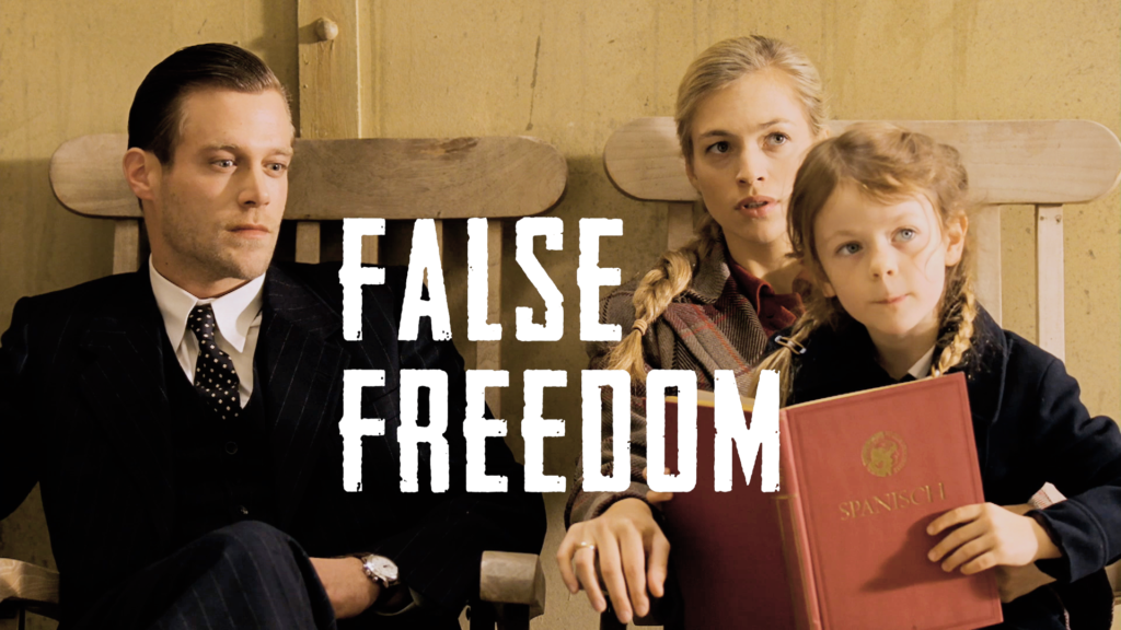 False Freedom movie